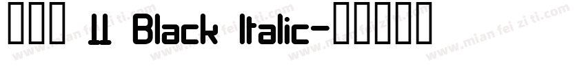 激燃體 11 Black Italic字体转换